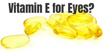 Vitamin E for Eyesight